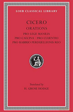 Pro Lege Manilia. Pro Caecina. Pro Cluentio. Pro Rabirio Perduellionis Reo (Loeb Classical Library 198) - Cicero Cicero [KSIĄŻKA]