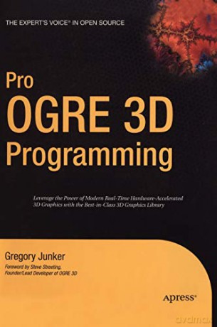 Pro OGRE 3D Programming (Expert's Voice in Open Source) - Gregory Junker [KSIĄŻKA]