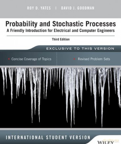 Probability and Stochastic Processes: A Friendly Introduction for Electrical and Computer Engineers, 3rd Edition International Student Version - Roy D. Yates [KSIĄŻKA]