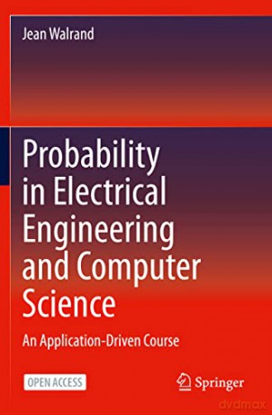 Probability in Electrical Engineering and Computer Science: An Application-Driven Course - Jean Walrand [KSIĄŻKA]