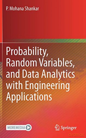 Probability, Random Variables, and Data Analytics with Engineering Applications - P. Mohana Shankar [KSIĄŻKA]
