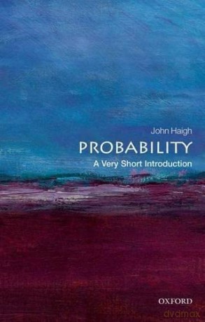 Probability: A Very Short Introduction (Very Short Introductions) - John Haigh [KSIĄŻKA]
