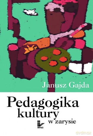 Pedagogika kultury w zarysie [KSIĄŻKA]