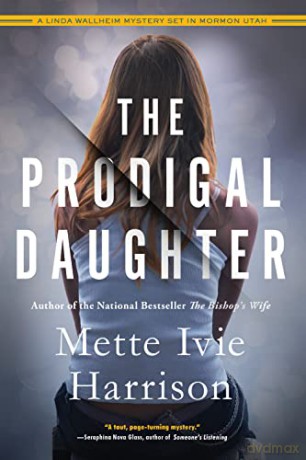 Prodigal Daughter, The: 5 (A Linda Wallheim Mystery) - Mette Ivie [KSIĄŻKA]