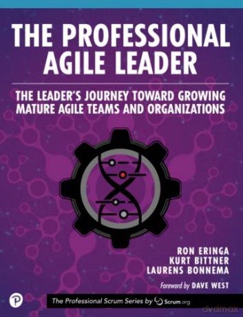 Professional Agile Leader, The: Growing Mature Agile Teams and Organizations (The Professional Scrum Series) - Ron Eringa [KSIĄŻKA]