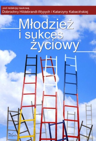 Młodzież i sukces życiowy [KSIĄŻKA]
