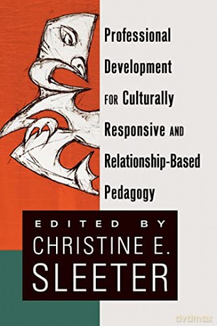 Professional Development for Culturally Responsive and Relationship-Based Pedagogy (24) (Black Studies and Critical Thinking) - Christine Sleeter [KSIĄŻKA]