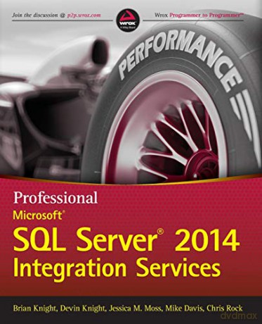 Professional Microsoft SQL Server 2014 Integration Services (Wrox Programmer to Programmer) - Brian Knight [KSIĄŻKA]