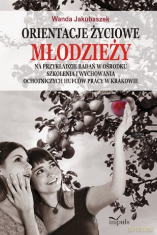 Orientacje życiowe młodzieży [KSIĄŻKA]