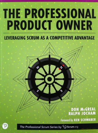 Professional Product Owner, The: Leveraging Scrum as a Competitive Advantage (The Professional Scrum Series) - Don McGreal [KSIĄŻKA]