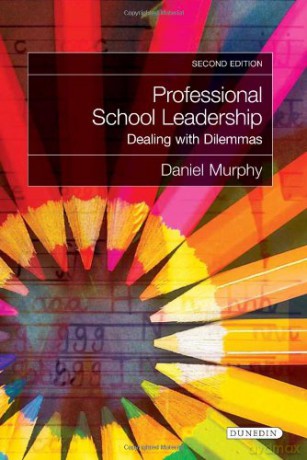 Professional School Leadership: Dealing with Dilemmas - Daniel Murphy [KSIĄŻKA]