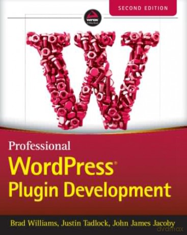 Professional WordPress Plugin Development - Brad Williams [KSIĄŻKA]