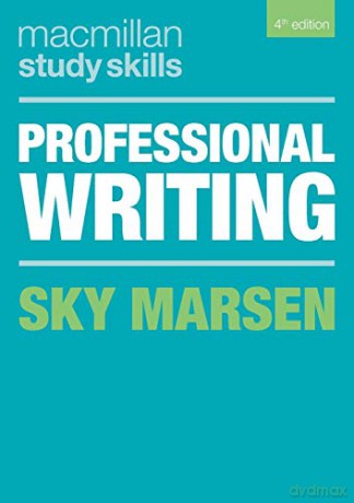 Professional Writing: 68 (Macmillan Study Skills) - Sky Marsen [KSIĄŻKA]