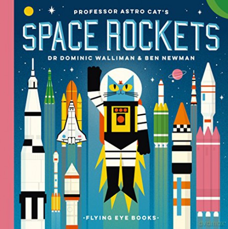 Professor Astro Cat's Space Rockets: 1 - Dominic Walliman [KOMIKS]