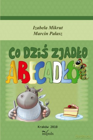 Co dziś zjadło abecadło [KSIĄŻKA]