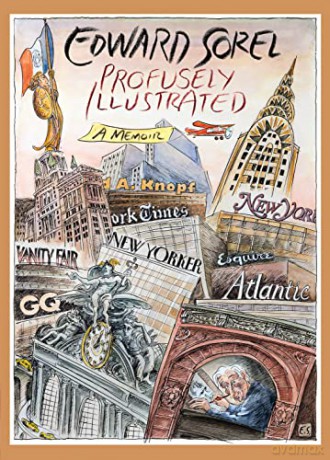 Profusely Illustrated: A Memoir - Edward Sorel [KSIĄŻKA]