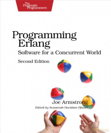 Programming Erlang: Software for a Concurrent World (Pragmatic Programmers) - Joe Armstrong [KSIĄŻKA]