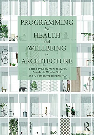 Programming for Health and Wellbeing in Architecture - Keely Menezes [KSIĄŻKA]