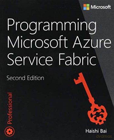 Programming Microsoft Azure Service Fabric (Developer Reference) - Haishi Bai [KSIĄŻKA]
