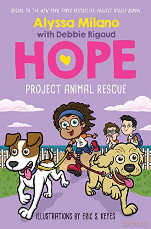 Project Animal Rescue (Alyssa Milano's Hope #2): Volume 2 - Alyssa Milano [KSIĄŻKA]