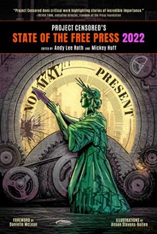 Project Censored's State Of The Free Press 2022: The Top Censored Stories and Media Analysis of 2020-21 - Mickey Huff [KSIĄŻKA]