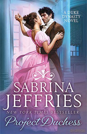 Project Duchess: Sweeping historical romance from the queen of the sexy Regency! (Duke Dynasty) - Sabrina Jeffries [KSIĄŻKA]