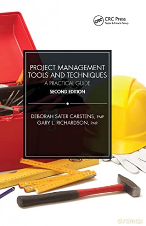 Project Management Tools and Techniques: A Practical Guide, Second Edition - Deborah Sater Carstens [KSIĄŻKA]