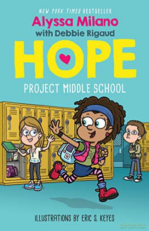 Project Middle School (Alyssa Milano's Hope #1): Volume 1 - Debbie Rigaud [KSIĄŻKA]