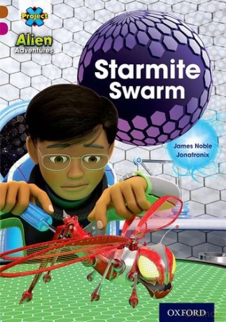 Project X Alien Adventures: Brown Book Band, Oxford Level 10: Starmite Swarm - James Noble [KSIĄŻKA]