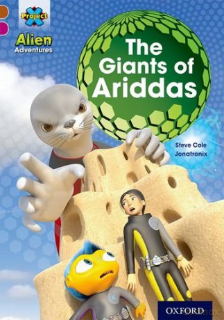 Project X Alien Adventures: Brown Book Band, Oxford Level 10: The Giants of Ariddas - Steve Cole [KSIĄŻKA]