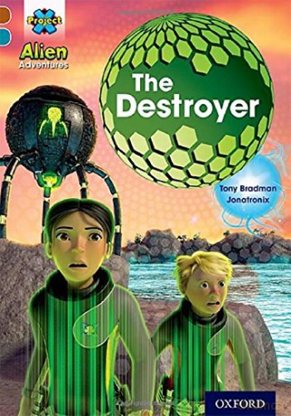Project X Alien Adventures: Brown Book Band, Oxford Level 9: The Destroyer - Tony Bradman [KSIĄŻKA]