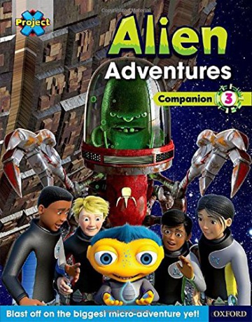 Project X Alien Adventures: Brown-Grey Book Bands, Oxford Levels 9-14: Companion 3 - Tim Little [KSIĄŻKA]
