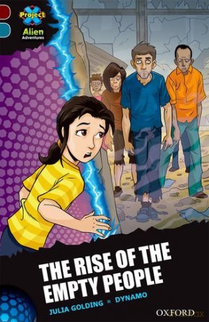 Project X Alien Adventures: Dark Red + Book Band, Oxford Level 19: The Rise of the Empty People - Julia Golding [KSIĄŻKA]