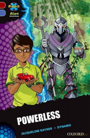 Project X Alien Adventures: Dark Red Book Band, Oxford Level 17: Powerless - Jacqueline Rayner [KSIĄŻKA]