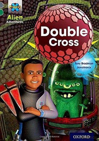 Project X Alien Adventures: Grey Book Band, Oxford Level 12: Double Cross - Tony Bradman [KSIĄŻKA]