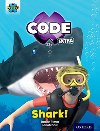 Project X CODE Extra: Green Book Band, Oxford Level 5: Shark Dive: Shark! - Janice Pimm [KSIĄŻKA]