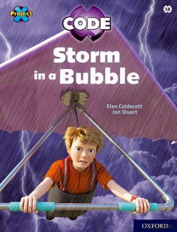 Project X CODE: White Book Band, Oxford Level 10: Sky Bubble: Storm in a Bubble - Elen Caldecott [KSIĄŻKA]