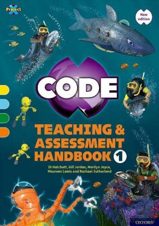 Project X CODE: Yellow-Orange Book Bands, Oxford Levels 3-6: Teaching and Assessment Handbook 1 - Rachael Sutherland [KSIĄŻKA]
