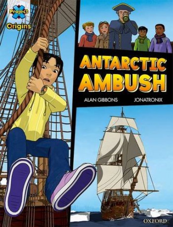 Project X Origins Graphic Texts: Dark Red+ Book Band, Oxford Level 19: Antarctic Ambush - Alan Gibbons [KSIĄŻKA]