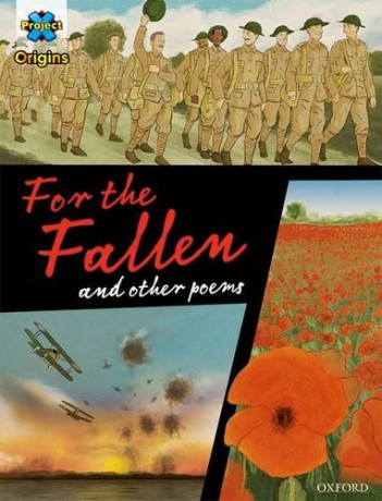 Project X Origins Graphic Texts: Dark Red+ Book Band, Oxford Level 20: For the Fallen and other poems - Patrick Miller [KSIĄŻKA]
