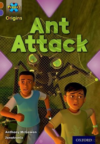 Project X Origins: Brown Book Band, Oxford Level 11: Conflict: Ant Attack - Anthony McGowan [KSIĄŻKA]