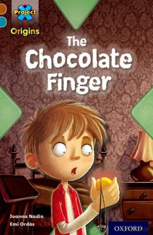 Project X Origins: Brown Book Band, Oxford Level 9: Chocolate: The Chocolate Finger - Joanna Nadin [KSIĄŻKA]