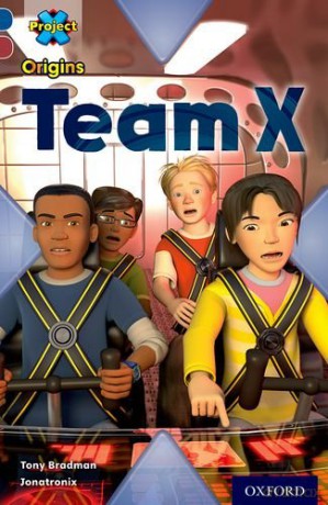 Project X Origins: Dark Blue Book Band, Oxford Level 15: Top Secret: Team X - Tony Bradman [KSIĄŻKA]