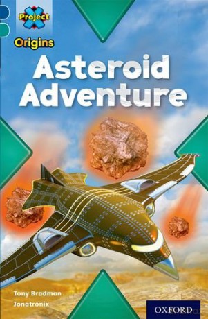 Project X Origins: Dark Blue Book Band, Oxford Level 16: Space: Asteroid Adventure - Tony Bradman [KSIĄŻKA]