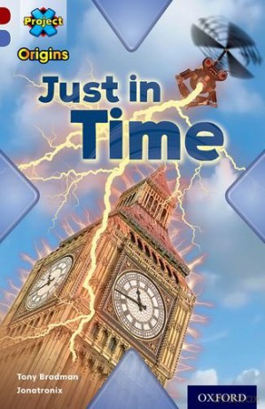 Project X Origins: Dark Red Book Band, Oxford Level 17: Time: Just in Time - Tony Bradman [KSIĄŻKA]