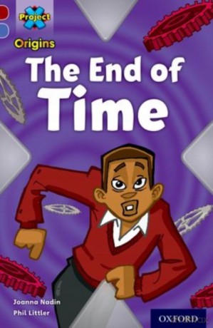 Project X Origins: Dark Red Book Band, Oxford Level 17: Time: The End of Time - Joanna Nadin [KSIĄŻKA]