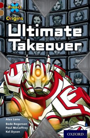 Project X Origins: Dark Red Book Band, Oxford Level 18: Unexplained: Ultimate Takeover - Alex Lane [KSIĄŻKA]