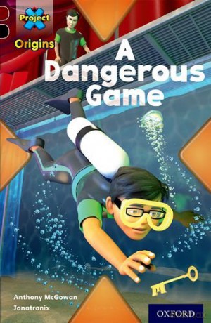 Project X Origins: Dark Red+ Book band, Oxford Level 20: Into the Future: A Dangerous Game - Anthony McGowan [KSIĄŻKA]