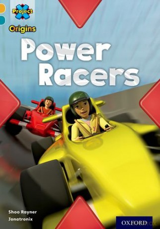 Project X Origins: Gold Book Band, Oxford Level 9: Head to Head: Power Racers - Shoo Rayner [KSIĄŻKA]