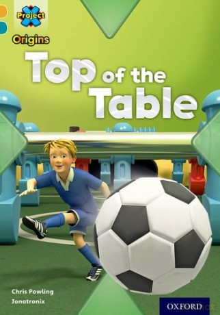 Project X Origins: Gold Book Band, Oxford Level 9: Head to Head: Top of the Table - Chris Powling [KSIĄŻKA]